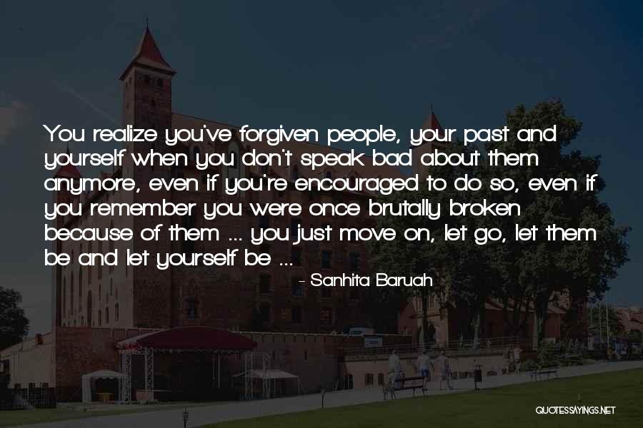 Just Let Go And Move On Quotes By Sanhita Baruah