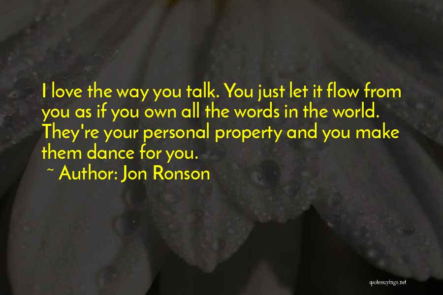 Just Let It Flow Quotes By Jon Ronson