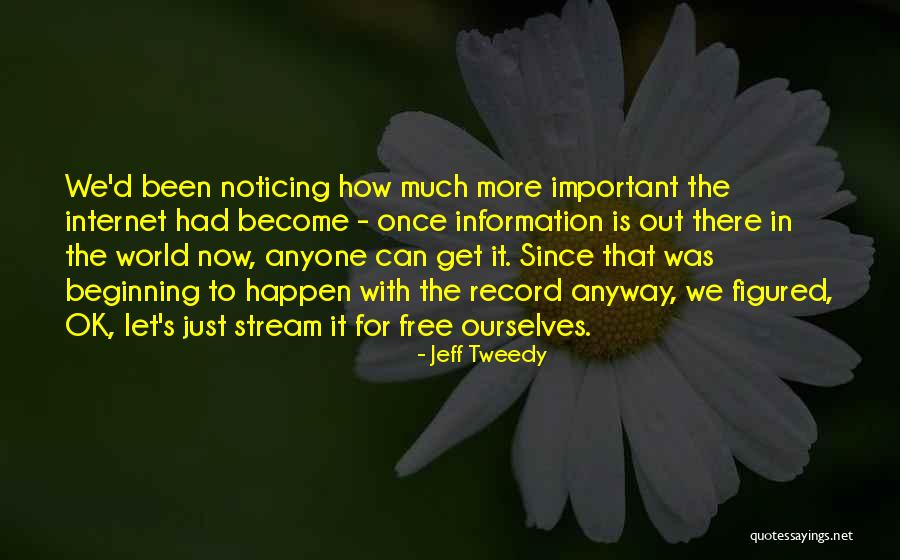 Just Let It Happen Quotes By Jeff Tweedy Just Let It Happen Quotes By Jeff Tweedy