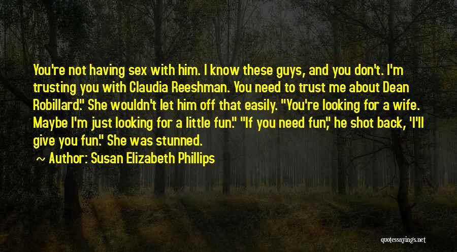 Just Let Me Know Quotes By Susan Elizabeth Phillips