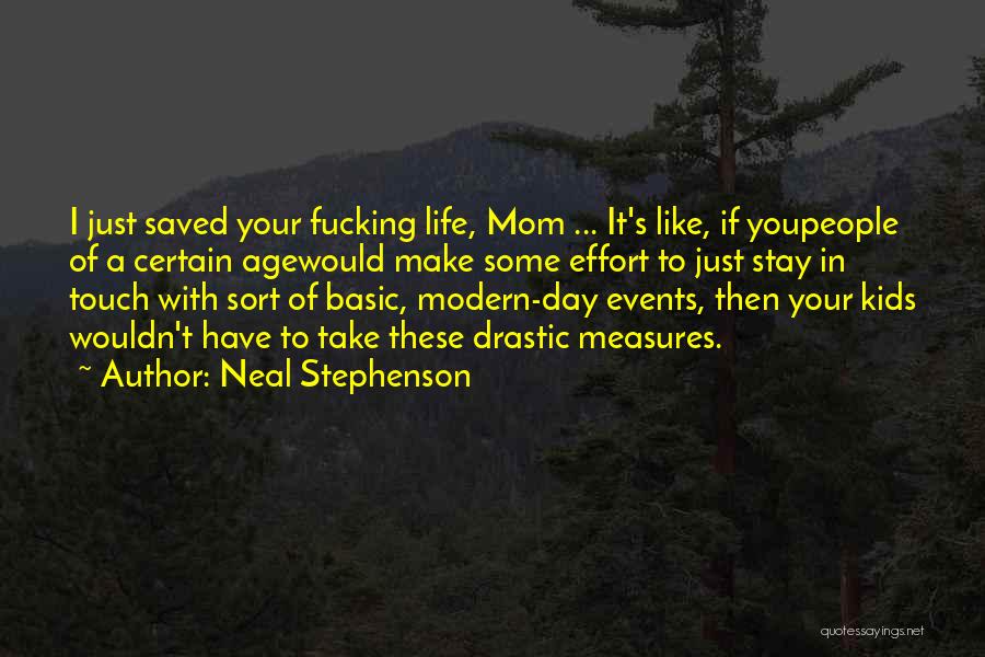 Just Like A Mom Quotes By Neal Stephenson