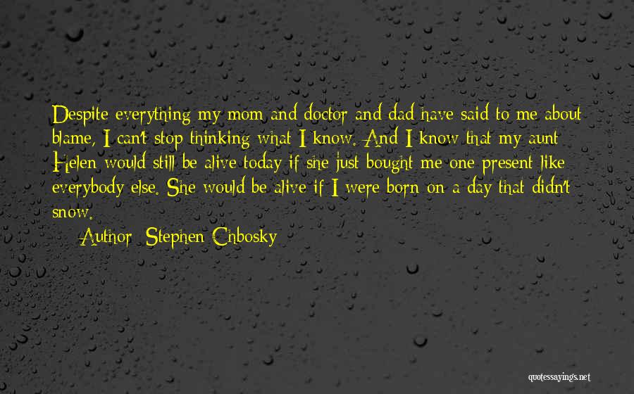 Just Like A Mom To Me Quotes By Stephen Chbosky