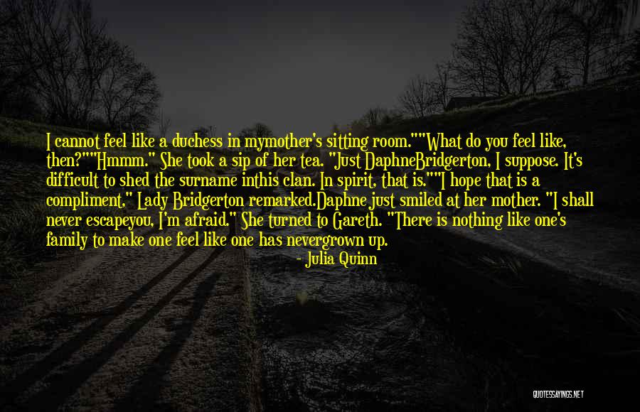 Just Like A Mother Quotes By Julia Quinn