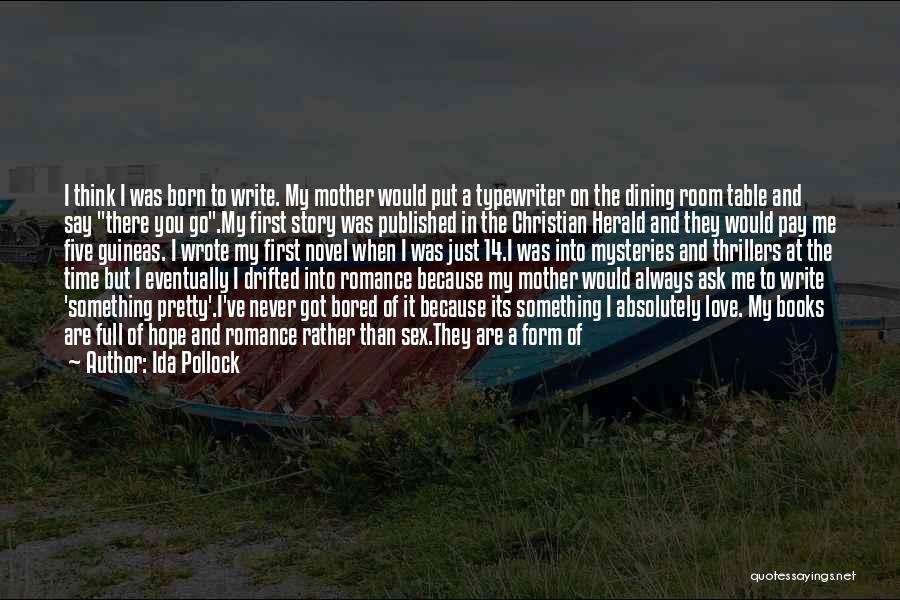 Just Like A Mother To Me Quotes By Ida Pollock