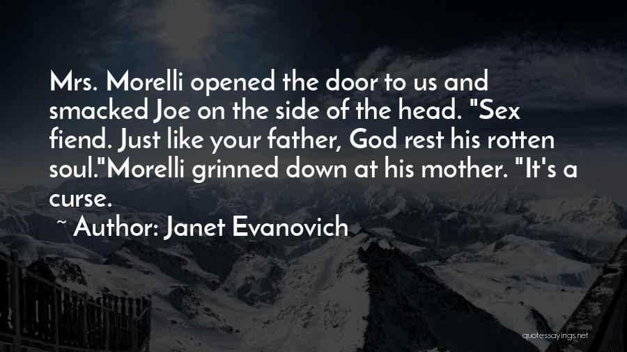 Just Like His Father Quotes By Janet Evanovich