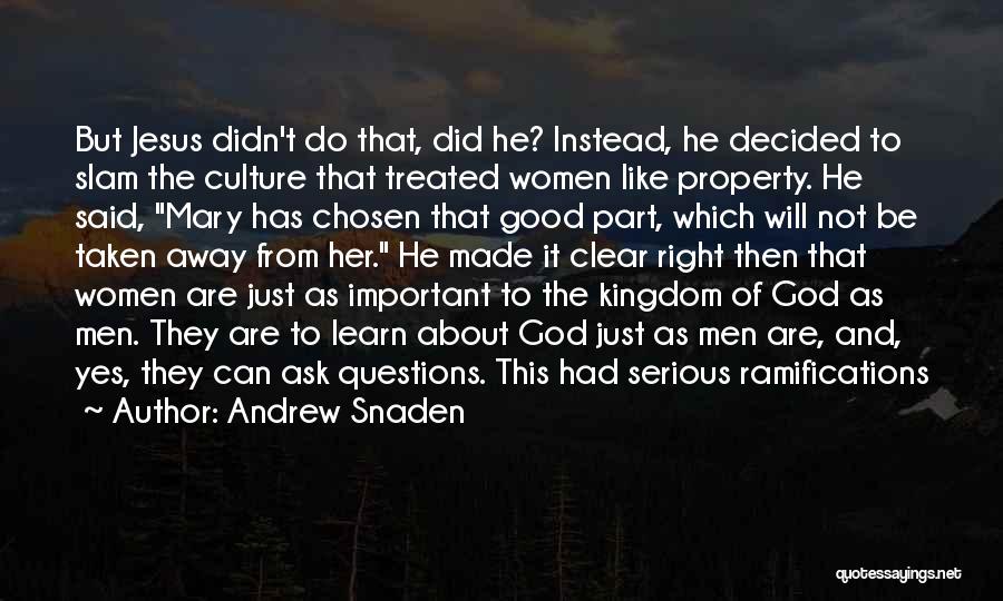 Just Like Jesus Quotes By Andrew Snaden Just Like Jesus Quotes By Andrew Snaden