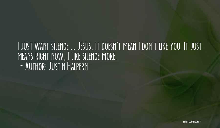 Just Like Jesus Quotes By Justin Halpern Just Like Jesus Quotes By Justin Halpern