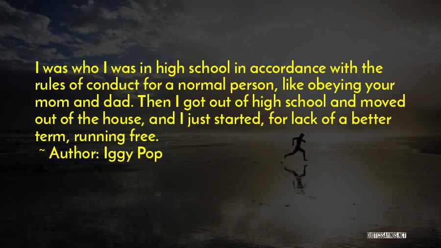 Just Like Mom Quotes By Iggy Pop