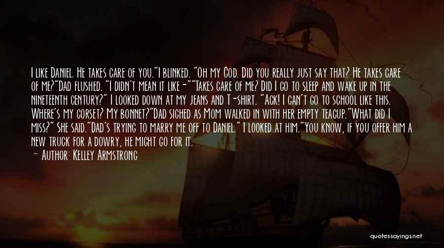 Just Like Mom Quotes By Kelley Armstrong Just Like Mom Quotes By Kelley Armstrong