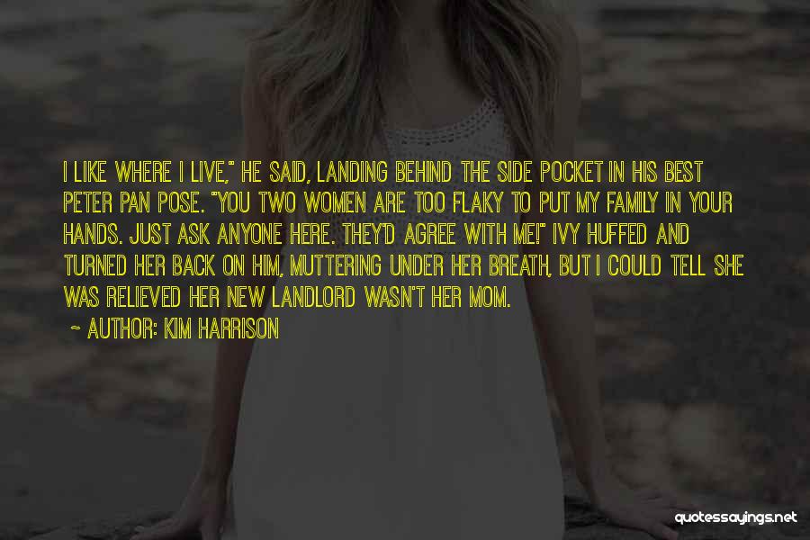 Just Like Mom Quotes By Kim Harrison Just Like Mom Quotes By Kim Harrison