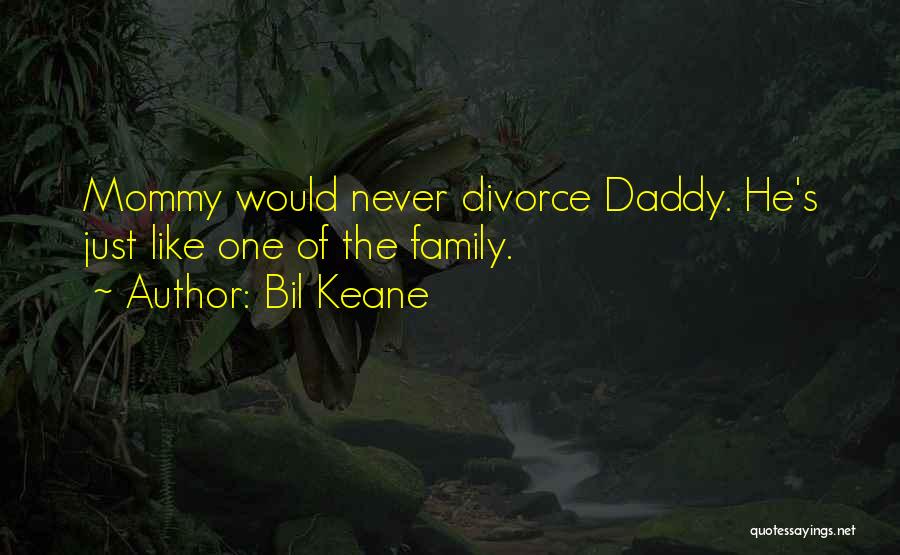 Just Like Mommy Quotes By Bil Keane