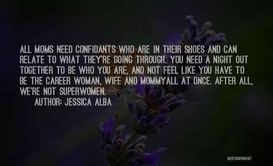 Just Like Mommy Quotes By Jessica Alba