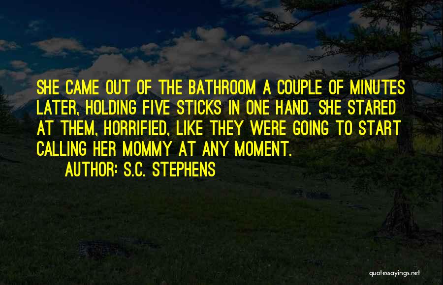 Just Like Mommy Quotes By S.C. Stephens