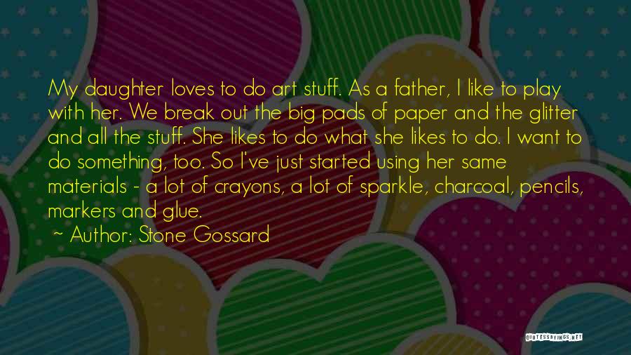 Just Like My Father Quotes By Stone Gossard