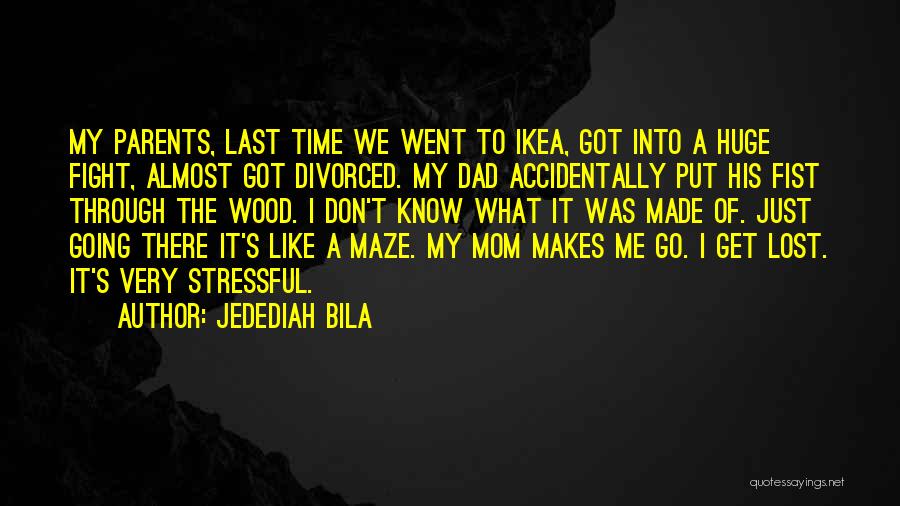 Just Like My Mom Quotes By Jedediah Bila