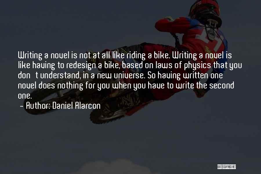 Just Like Riding A Bike Quotes By Daniel Alarcon