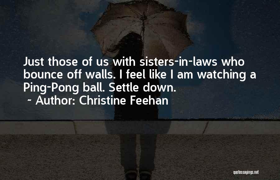 Just Like Sisters Quotes By Christine Feehan