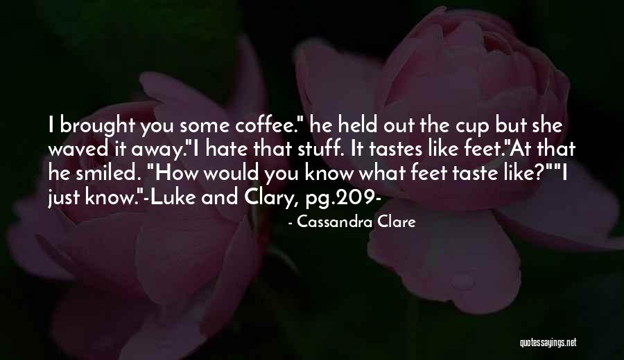 Just Like That Funny Quotes By Cassandra Clare Just Like That Funny Quotes By Cassandra Clare