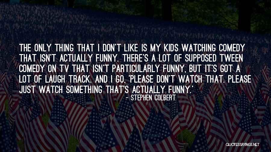 Just Like That Funny Quotes By Stephen Colbert Just Like That Funny Quotes By Stephen Colbert