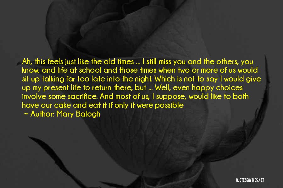 Just Like The Old Times Quotes By Mary Balogh