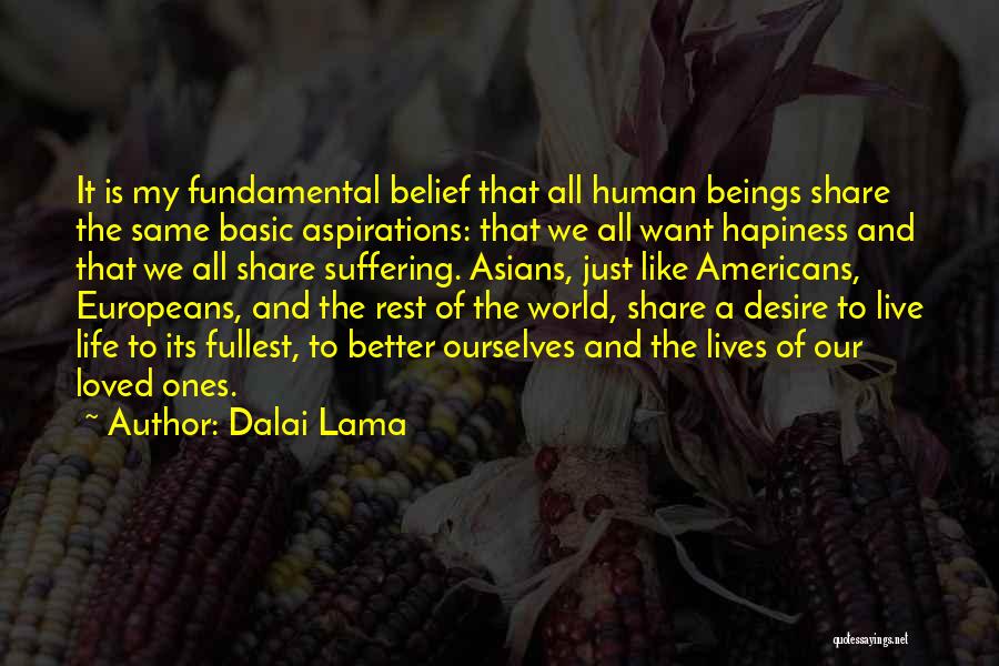 Just Like The Rest Quotes By Dalai Lama