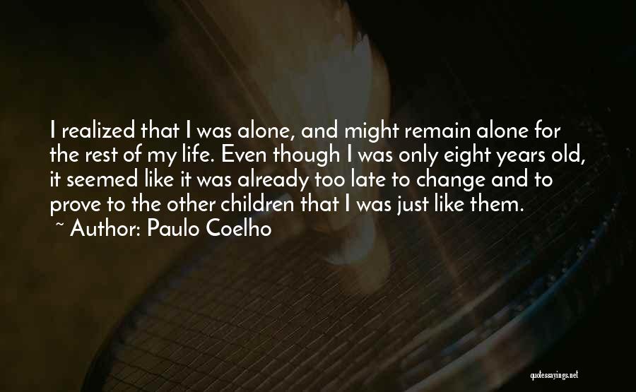 Just Like The Rest Quotes By Paulo Coelho