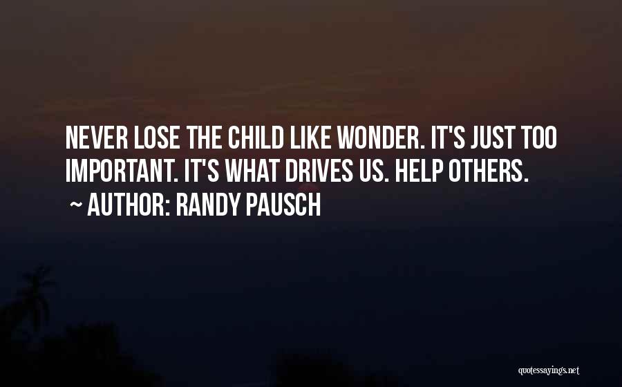 Just Like Us Quotes By Randy Pausch