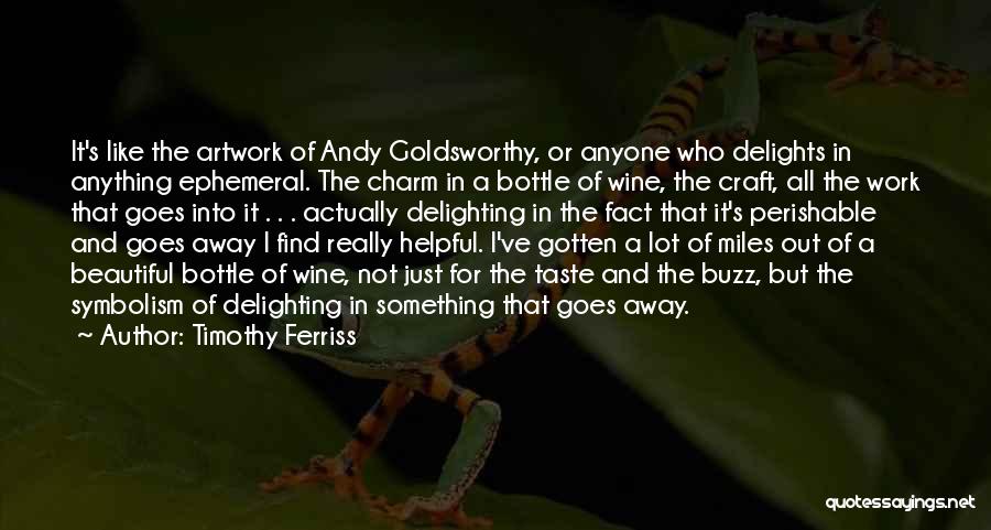 Just Like Wine Quotes By Timothy Ferriss