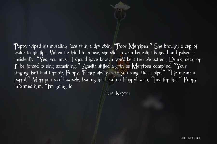 Just Like Your Father Quotes By Lisa Kleypas Just Like Your Father Quotes By Lisa Kleypas