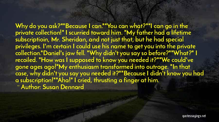 Just Like Your Father Quotes By Susan Dennard