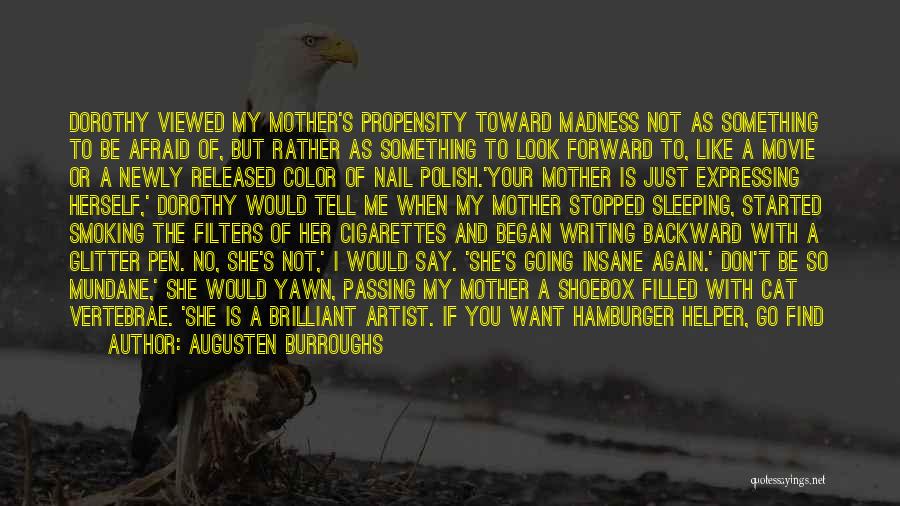 Just Like Your Mother Quotes By Augusten Burroughs