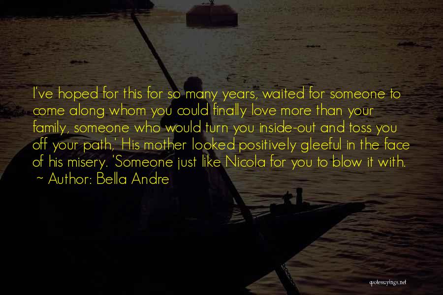 Just Like Your Mother Quotes By Bella Andre