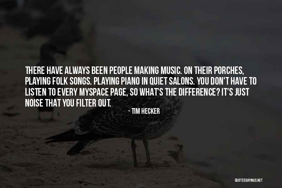 Just Listen Song Quotes By Tim Hecker Just Listen Song Quotes By Tim Hecker