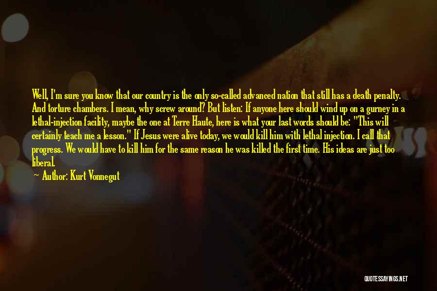 Just Listen To Me Quotes By Kurt Vonnegut