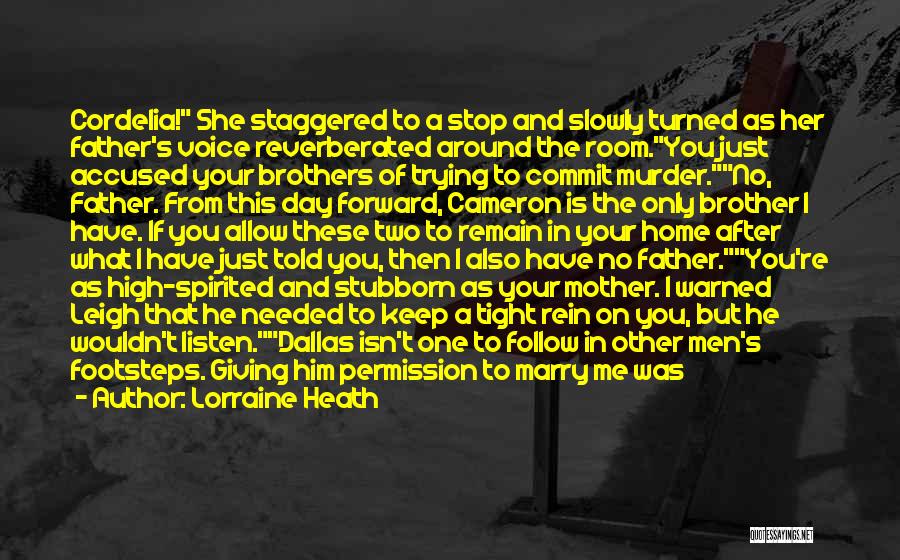 Just Listen To Me Quotes By Lorraine Heath