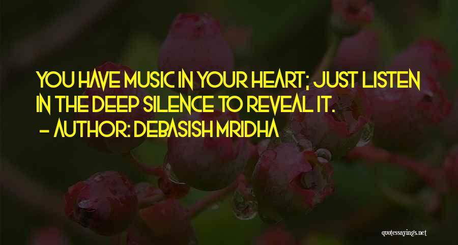 Just Listen Your Heart Quotes By Debasish Mridha