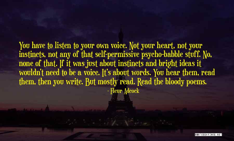 Just Listen Your Heart Quotes By Fleur Adcock