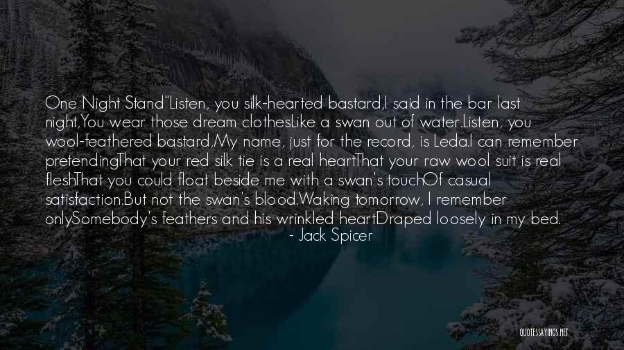 Just Listen Your Heart Quotes By Jack Spicer Just Listen Your Heart Quotes By Jack Spicer