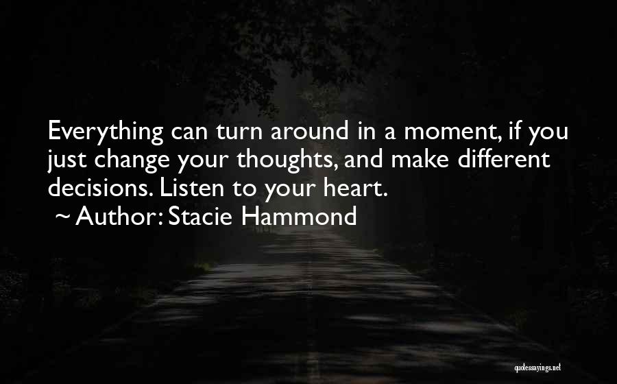 Just Listen Your Heart Quotes By Stacie Hammond