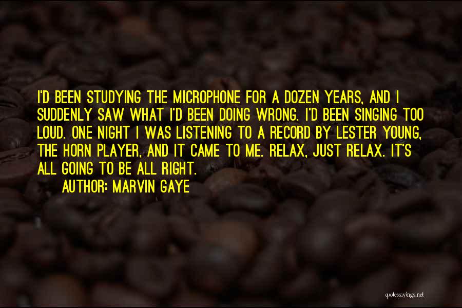 Just Listening Quotes By Marvin Gaye