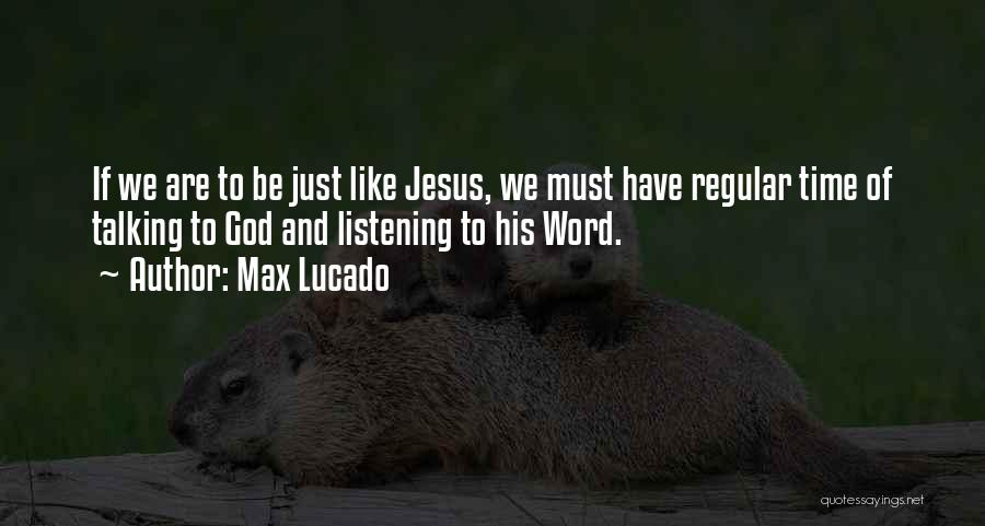 Just Listening Quotes By Max Lucado