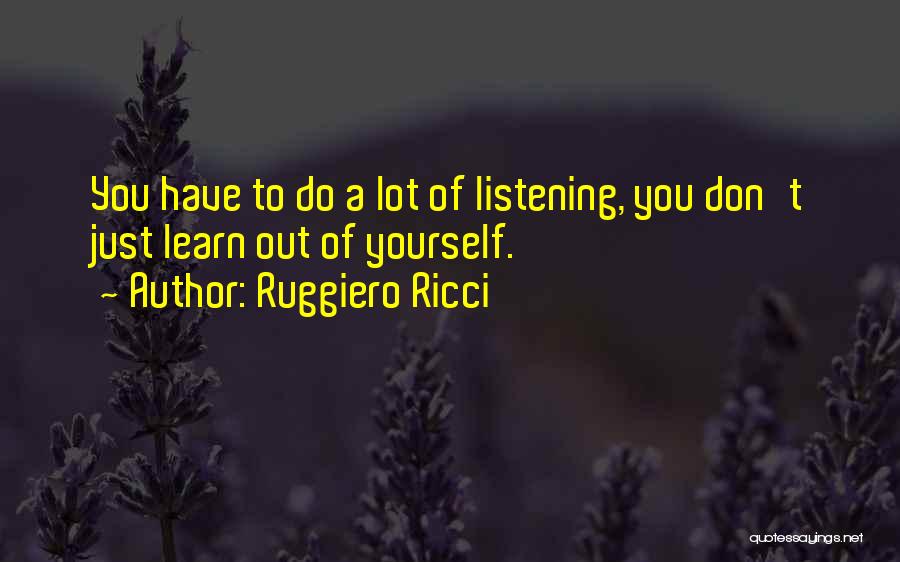 Just Listening Quotes By Ruggiero Ricci