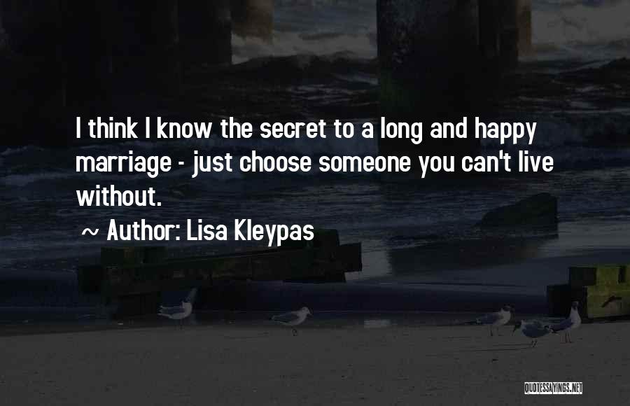 Just Live Happy Quotes By Lisa Kleypas