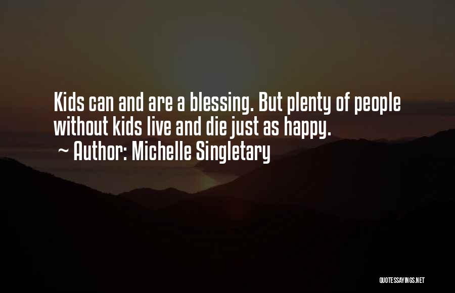 Just Live Happy Quotes By Michelle Singletary