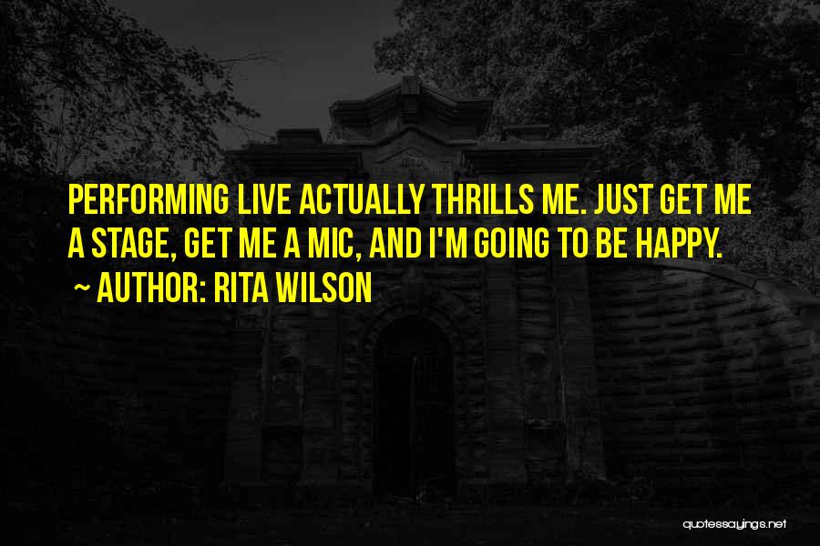 Just Live Happy Quotes By Rita Wilson