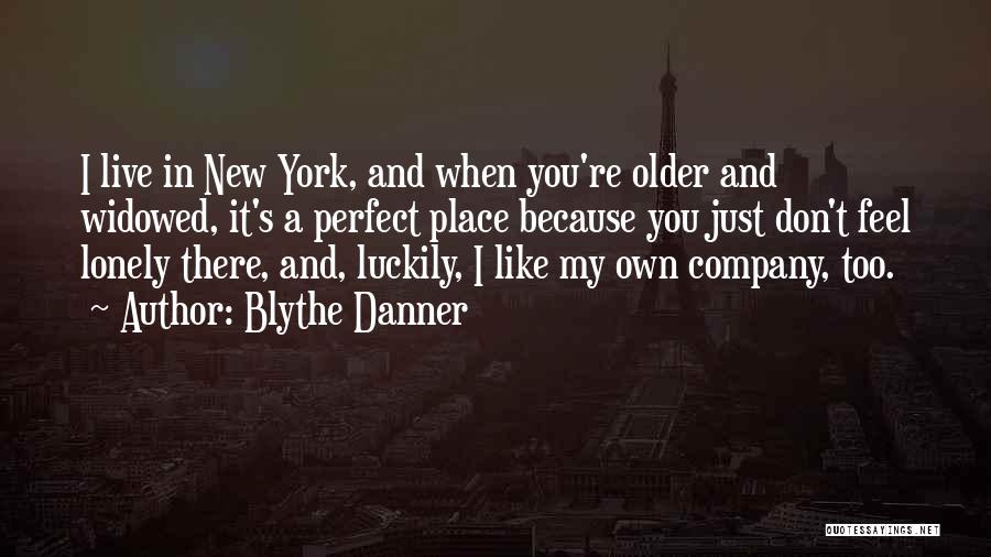 Just Live It Quotes By Blythe Danner