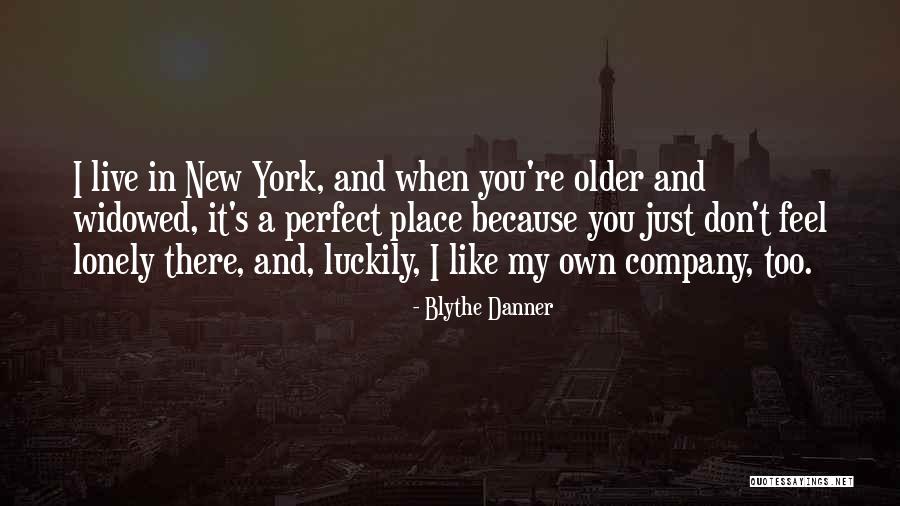 Just Live It Quotes By Blythe Danner