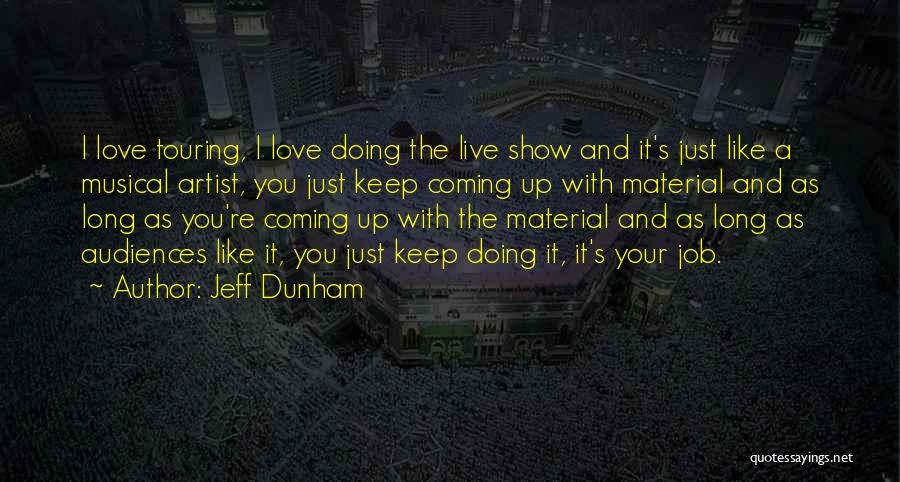 Just Live It Up Quotes By Jeff Dunham