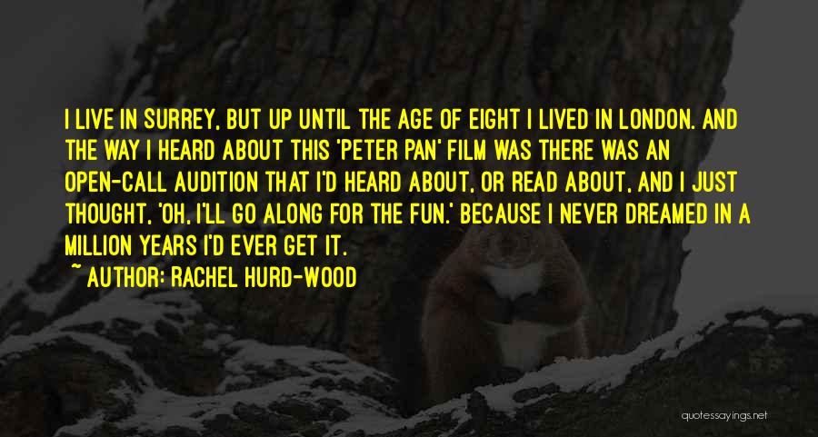 Just Live It Up Quotes By Rachel Hurd-Wood