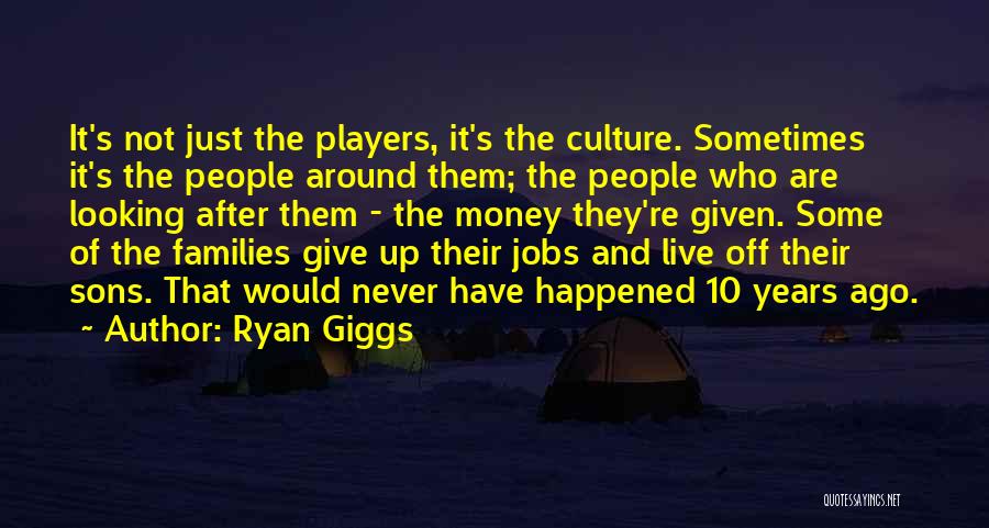 Just Live It Up Quotes By Ryan Giggs